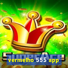 vermelho 555 app