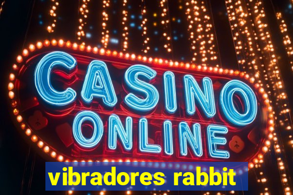 vibradores rabbit