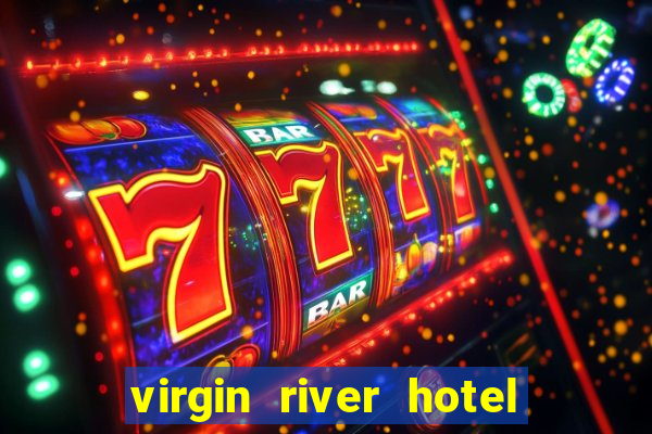 virgin river hotel casino mesquite nevada