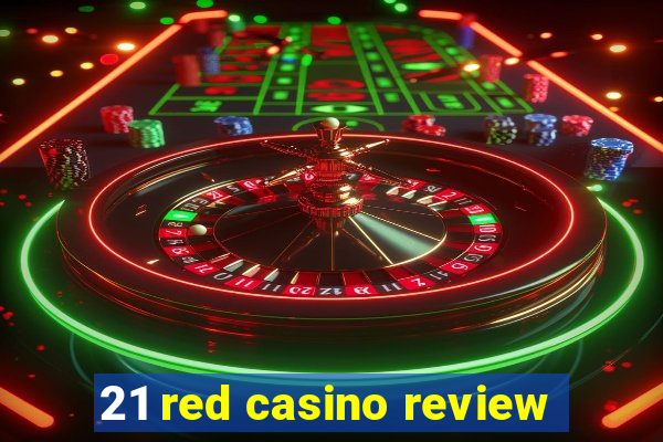 21 red casino review