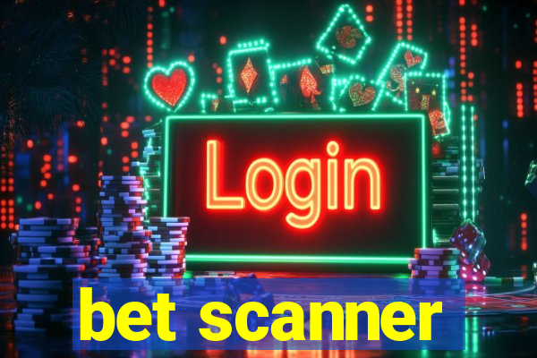 bet scanner