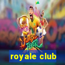 royale club