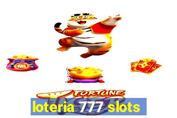 loteria 777 slots