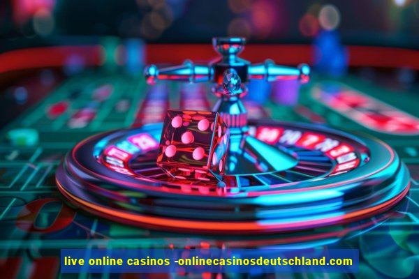 live online casinos -onlinecasinosdeutschland.com