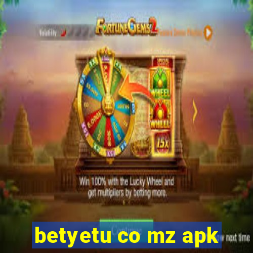 betyetu co mz apk