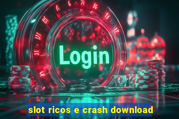 slot ricos e crash download