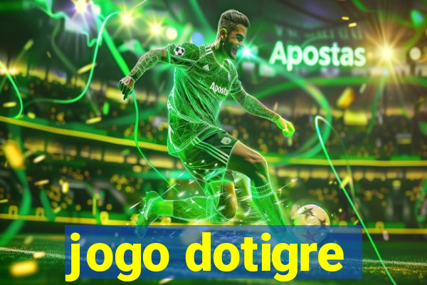 jogo dotigre