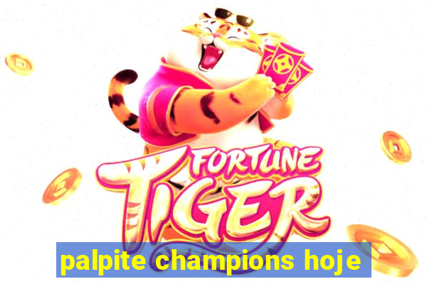 palpite champions hoje