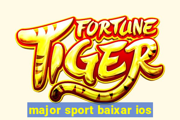 major sport baixar ios