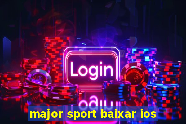 major sport baixar ios