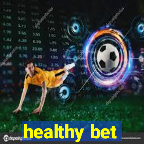 healthy bet