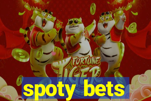 spoty bets