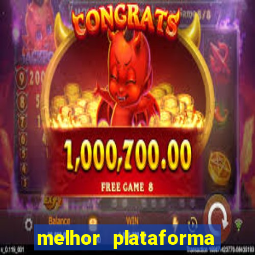 melhor plataforma de casino