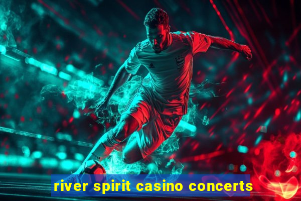 river spirit casino concerts