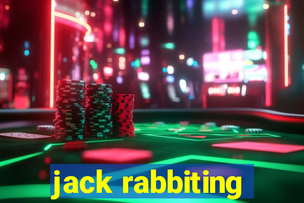 jack rabbiting