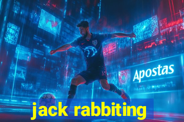 jack rabbiting