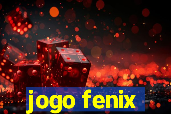 jogo fenix