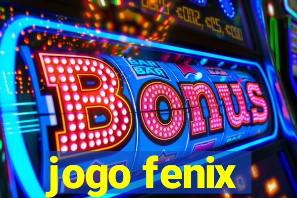 jogo fenix