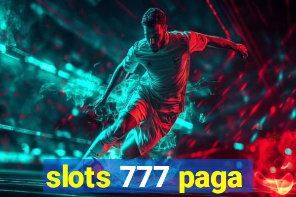 slots 777 paga