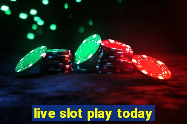 live slot play today