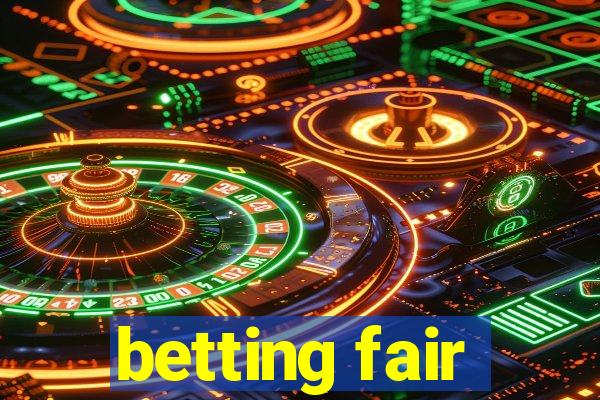 betting fair