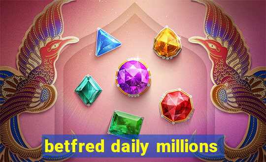 betfred daily millions