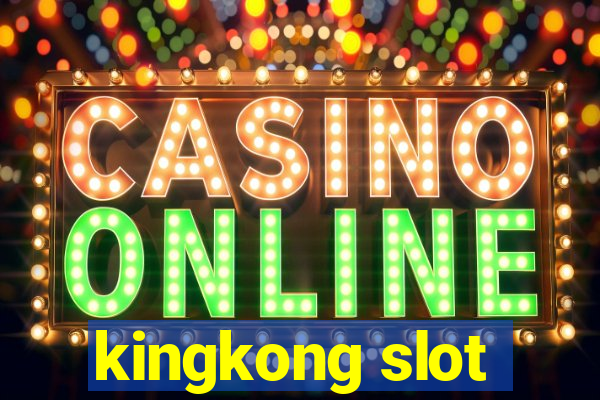 kingkong slot