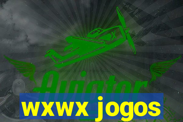 wxwx jogos