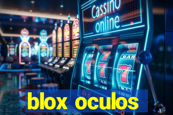 blox oculos