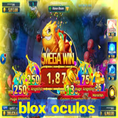 blox oculos