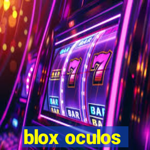 blox oculos