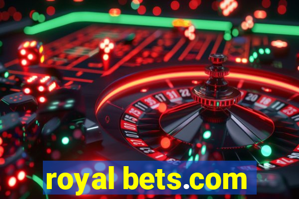 royal bets.com