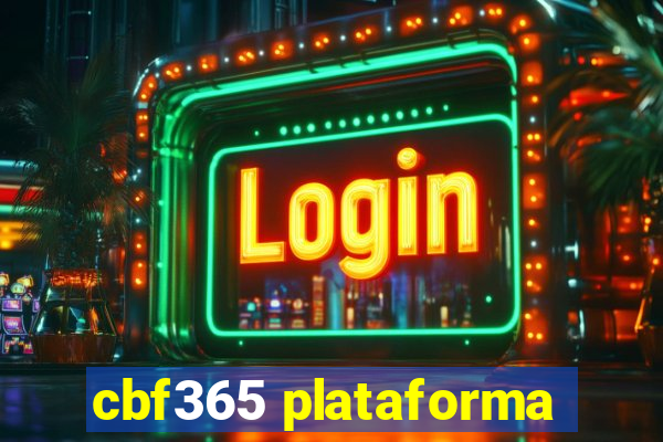 cbf365 plataforma