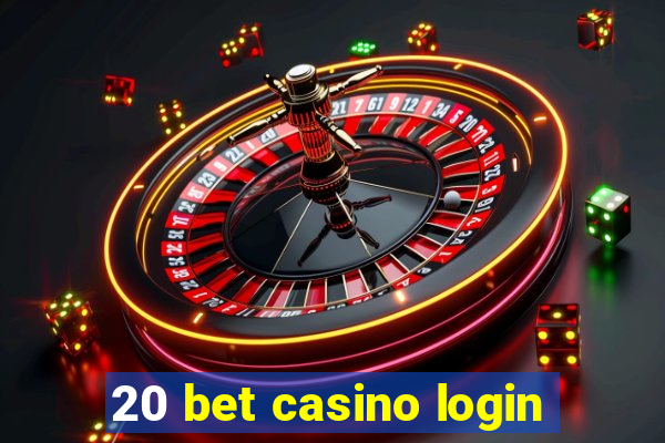 20 bet casino login