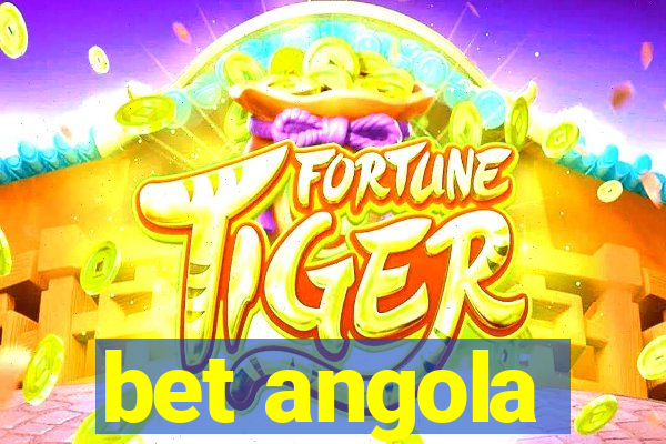 bet angola