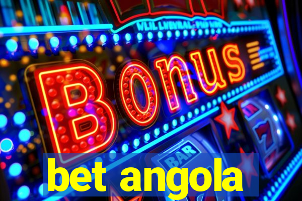 bet angola