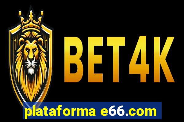 plataforma e66.com