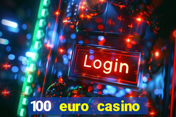 100 euro casino bonus ohne einzahlung