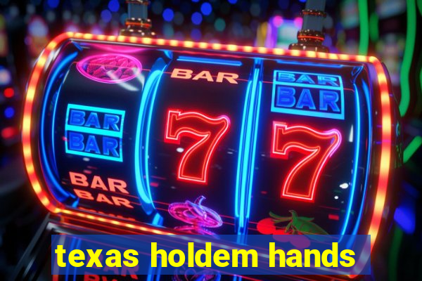 texas holdem hands