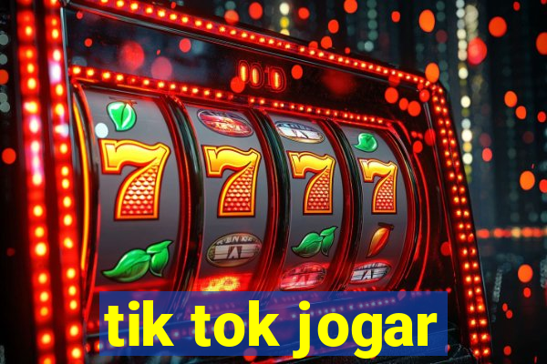 tik tok jogar