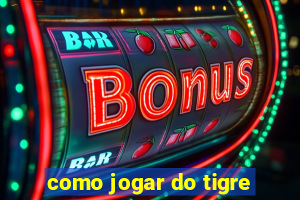 como jogar do tigre