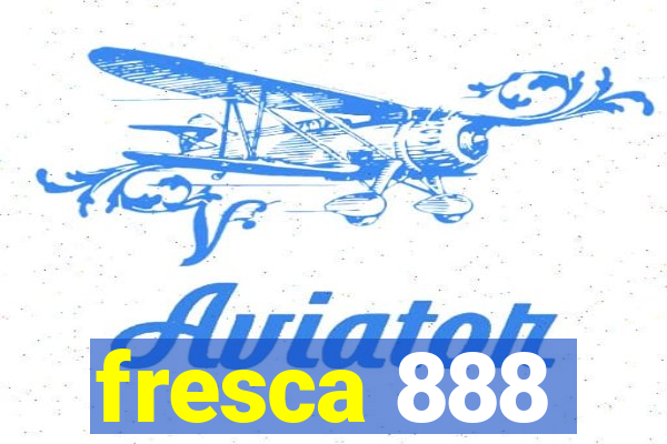 fresca 888