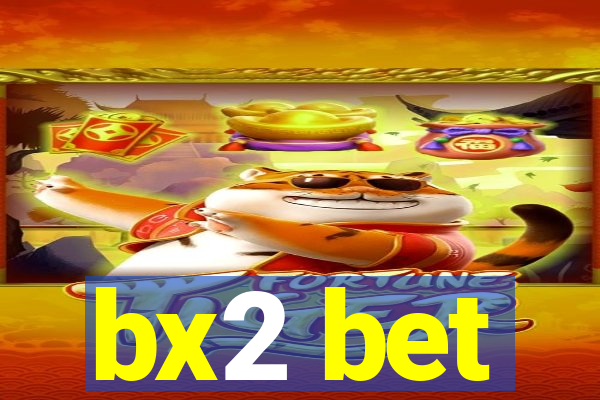 bx2 bet