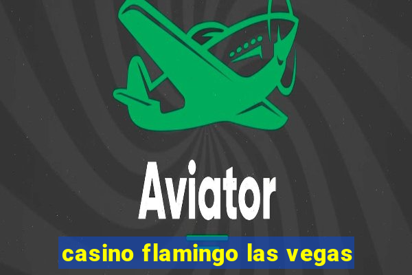 casino flamingo las vegas