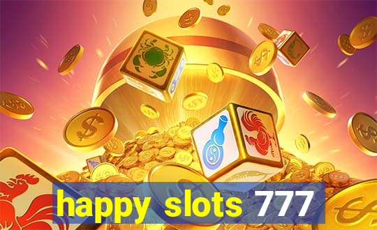 happy slots 777