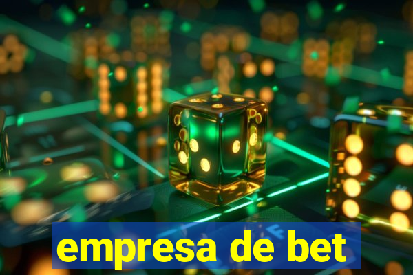 empresa de bet