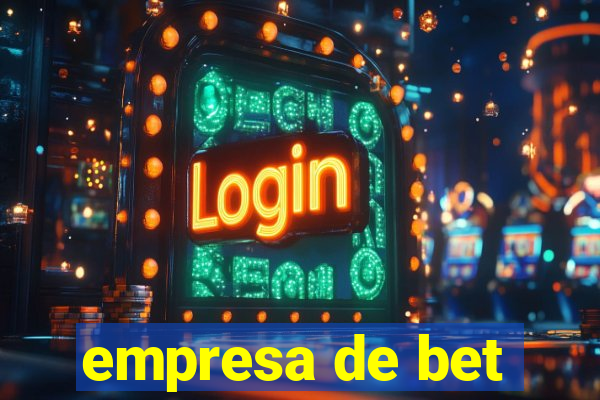 empresa de bet