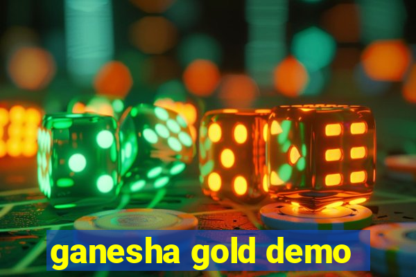 ganesha gold demo