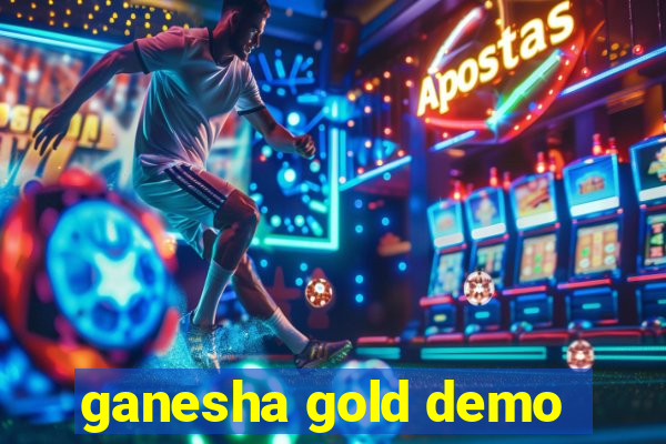 ganesha gold demo