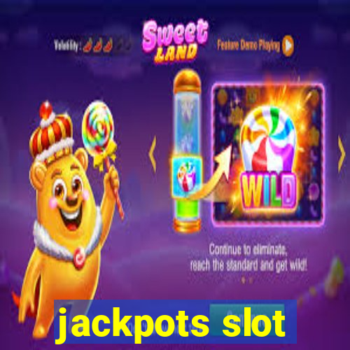 jackpots slot